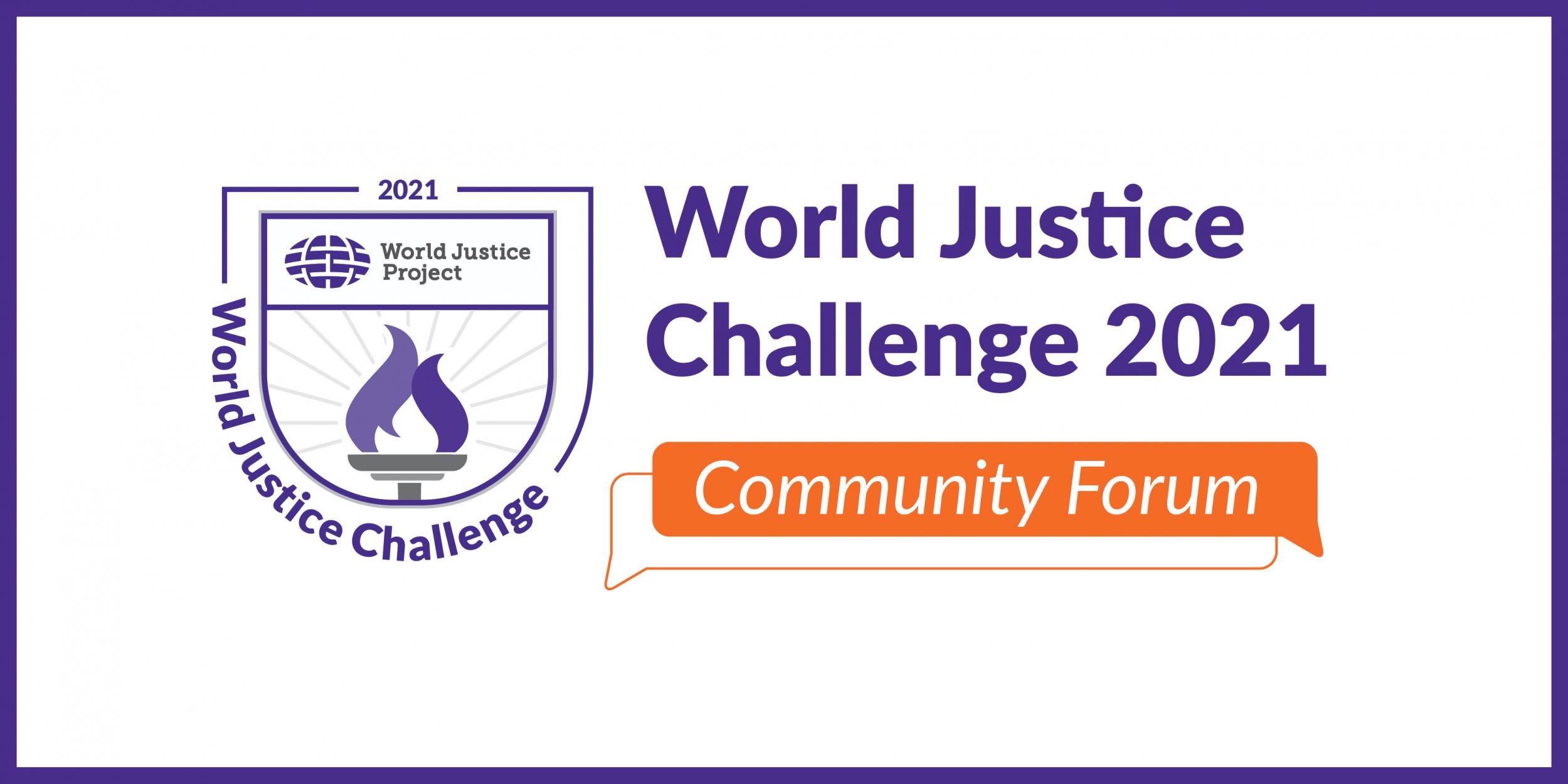 World Justice Challenge 2021 Community Forum